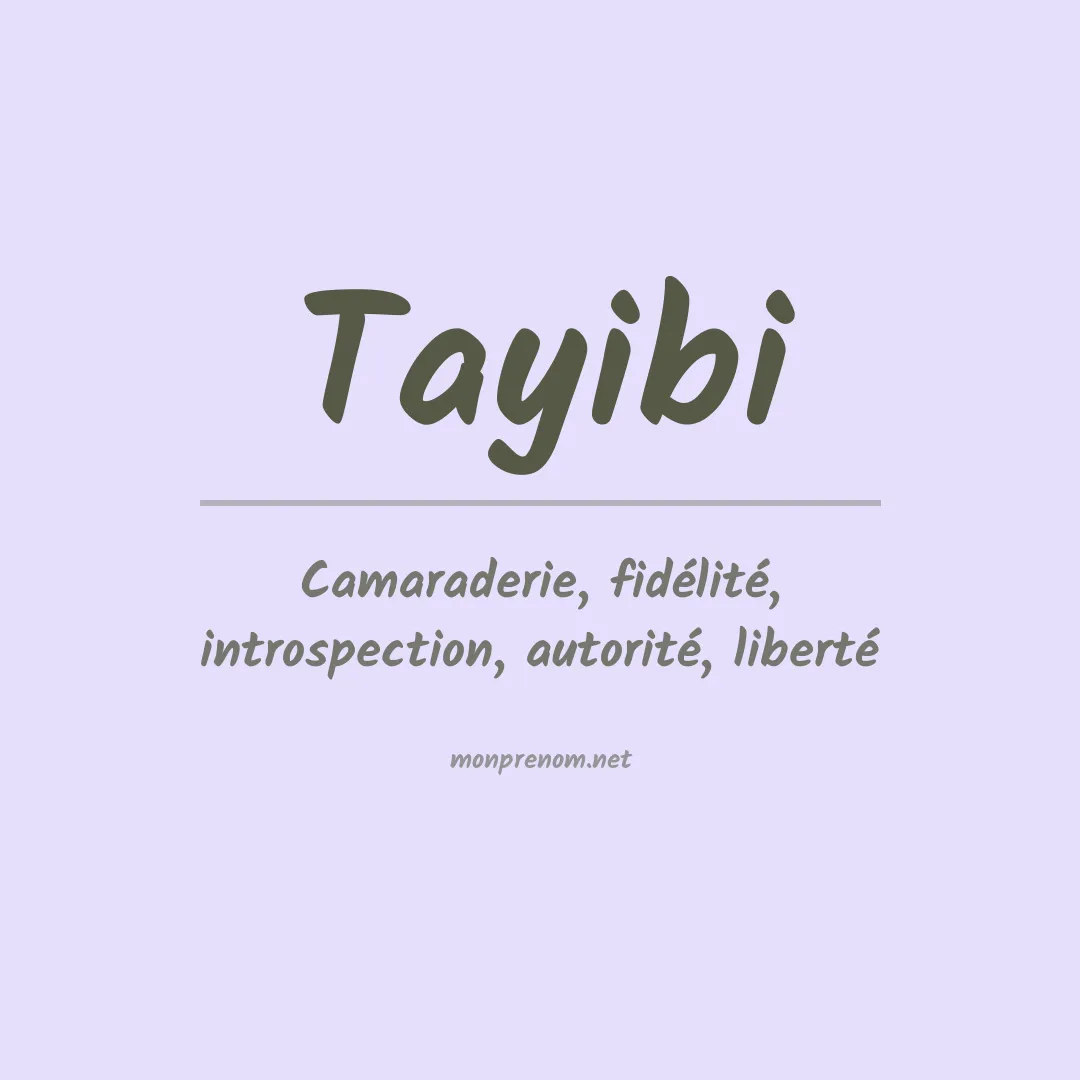 Signification du prénom Tayibi
