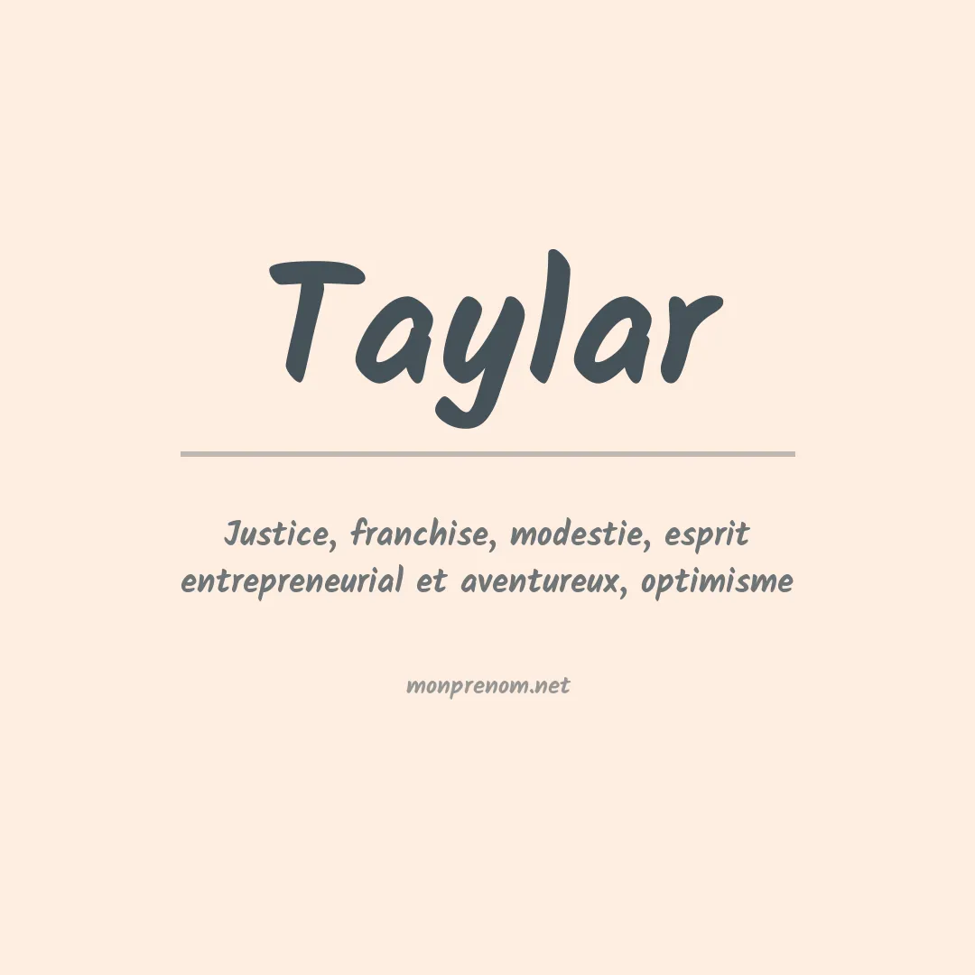 Signification du prénom Taylar