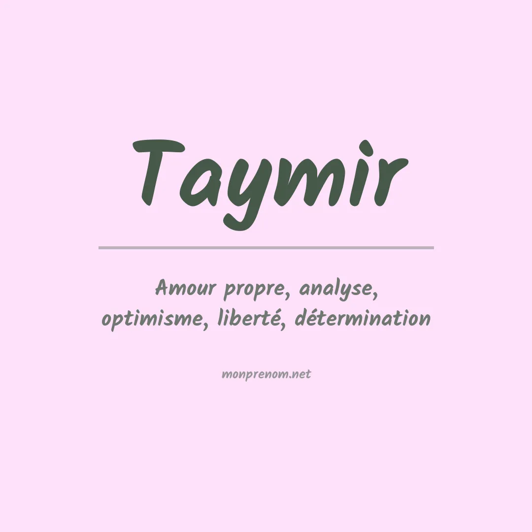 Signification du prénom Taymir