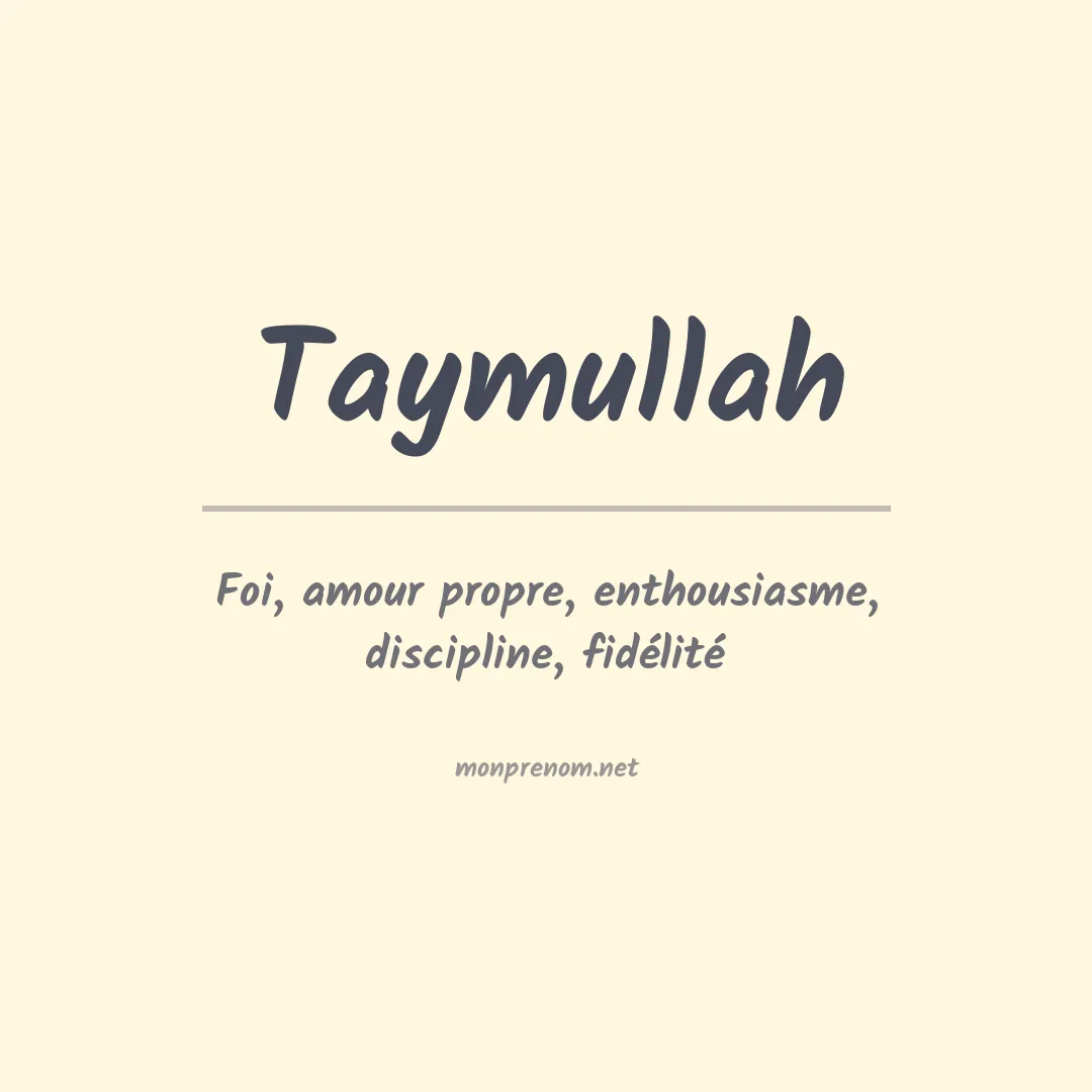 Signification du prénom Taymullah
