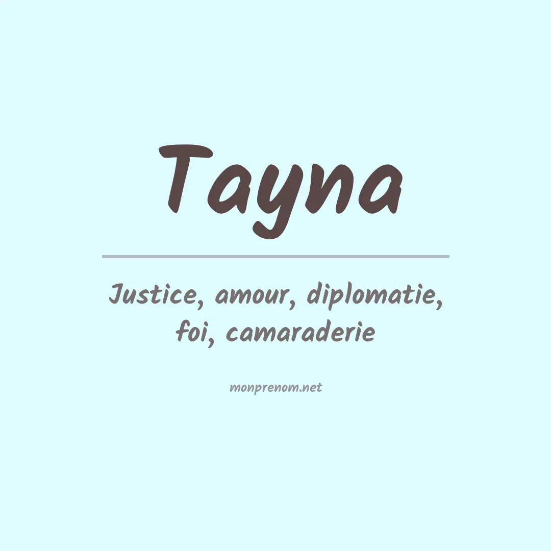 Signification du prénom Tayna