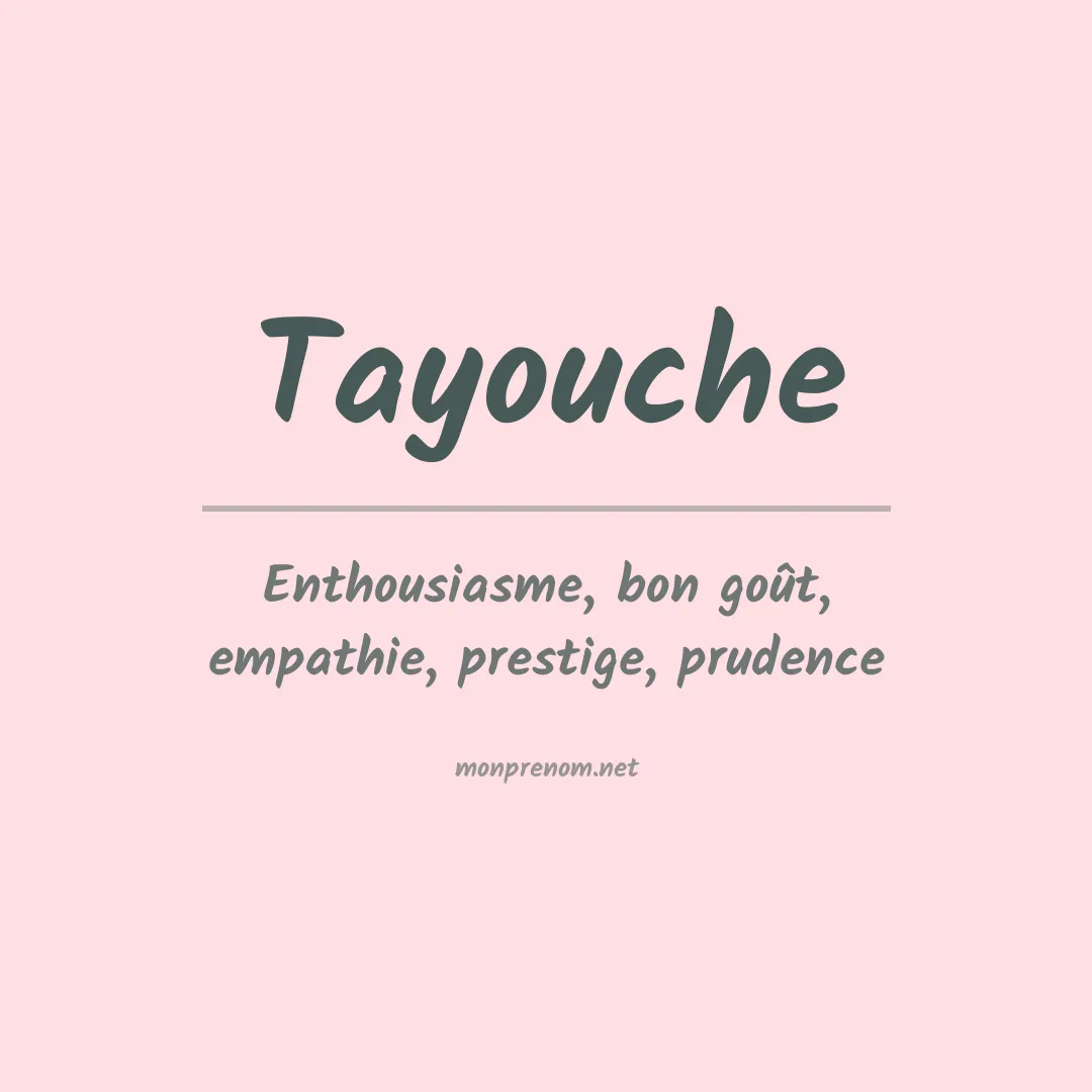 Signification du prénom Tayouche