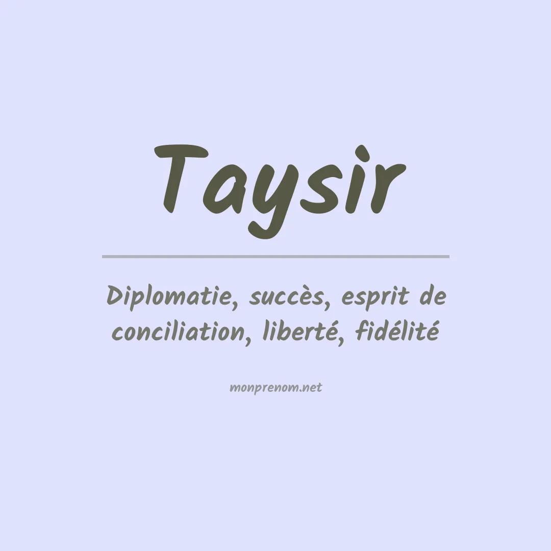 Signification du prénom Taysir