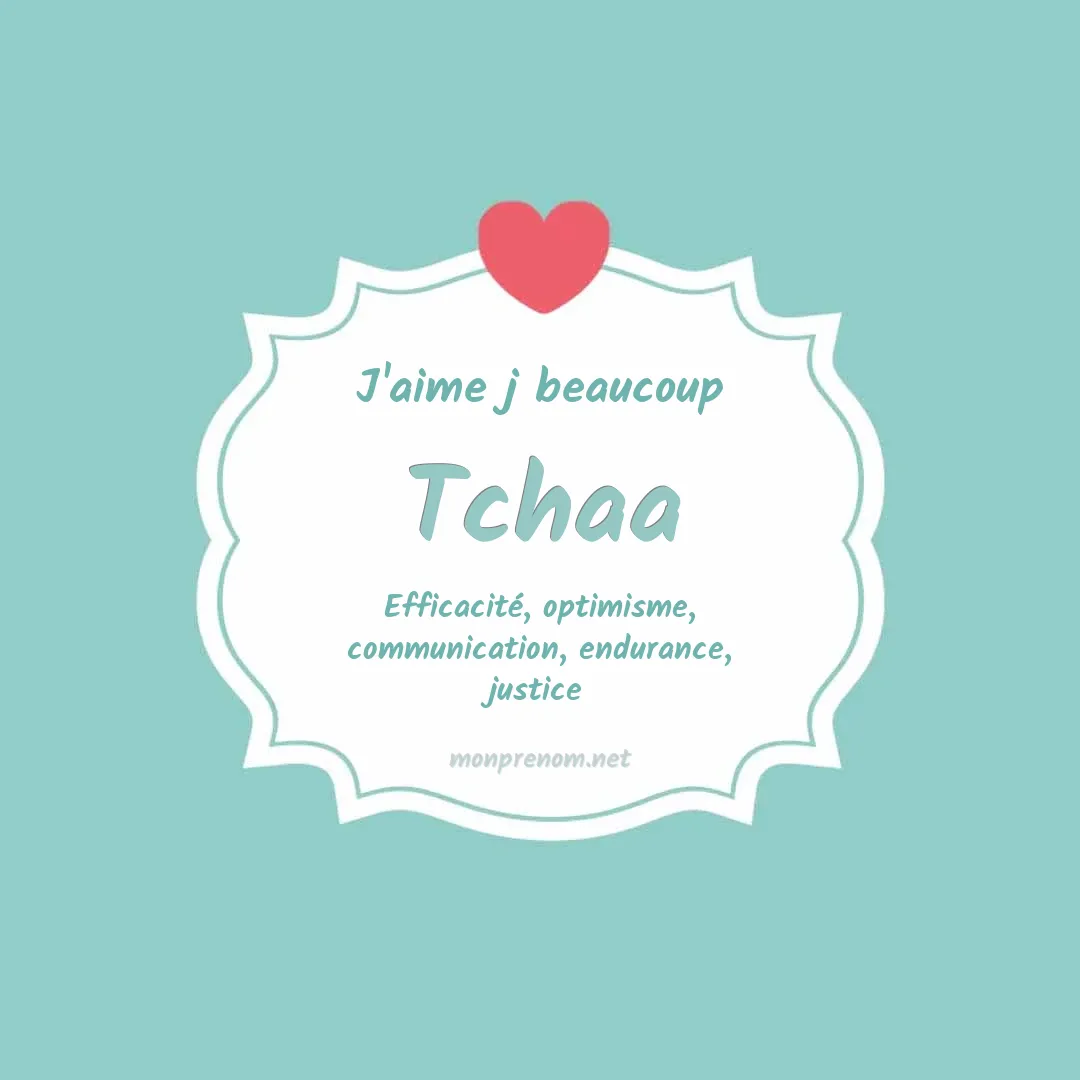 J'aime beaucoup Tchaa