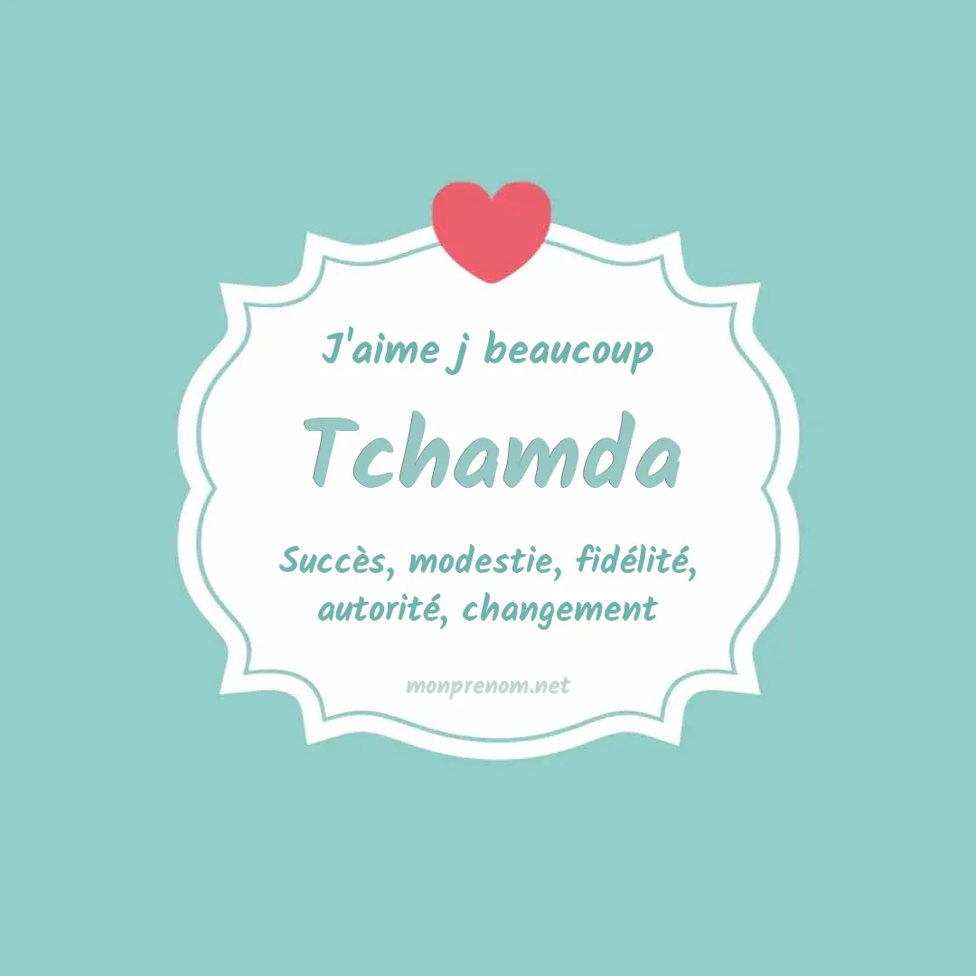 J'aime beaucoup Tchamda