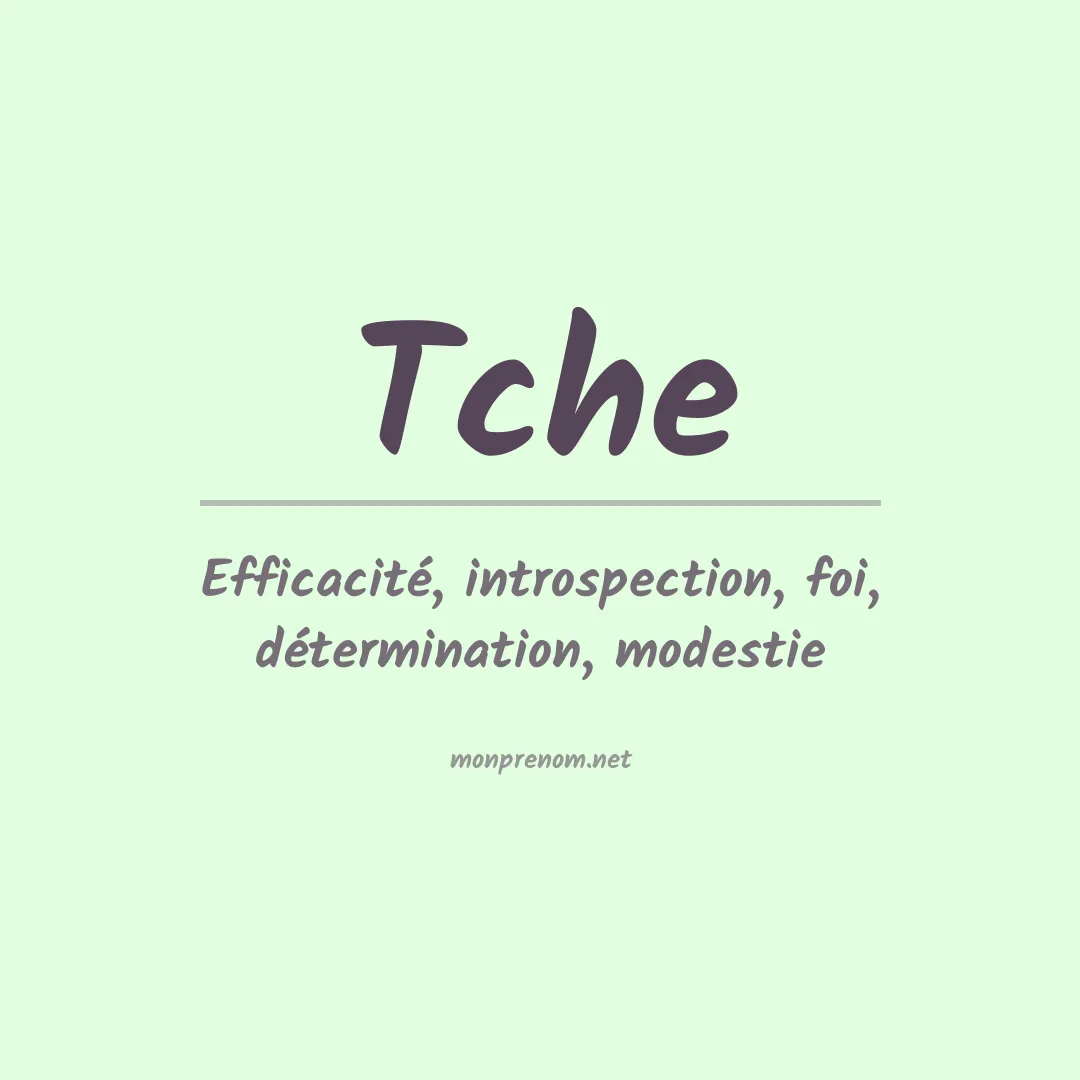 Signification du prénom Tche
