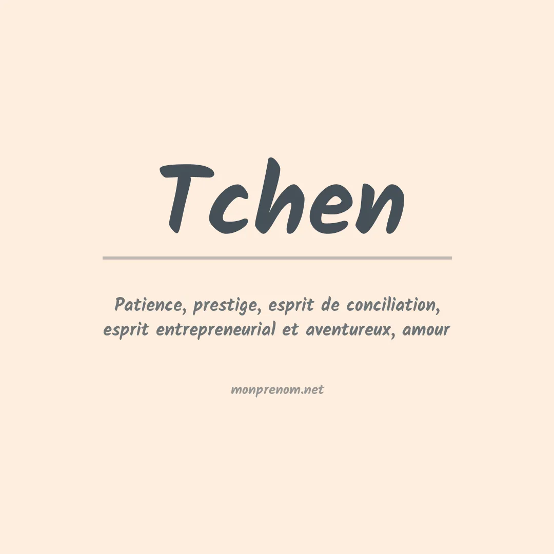Signification du prénom Tchen
