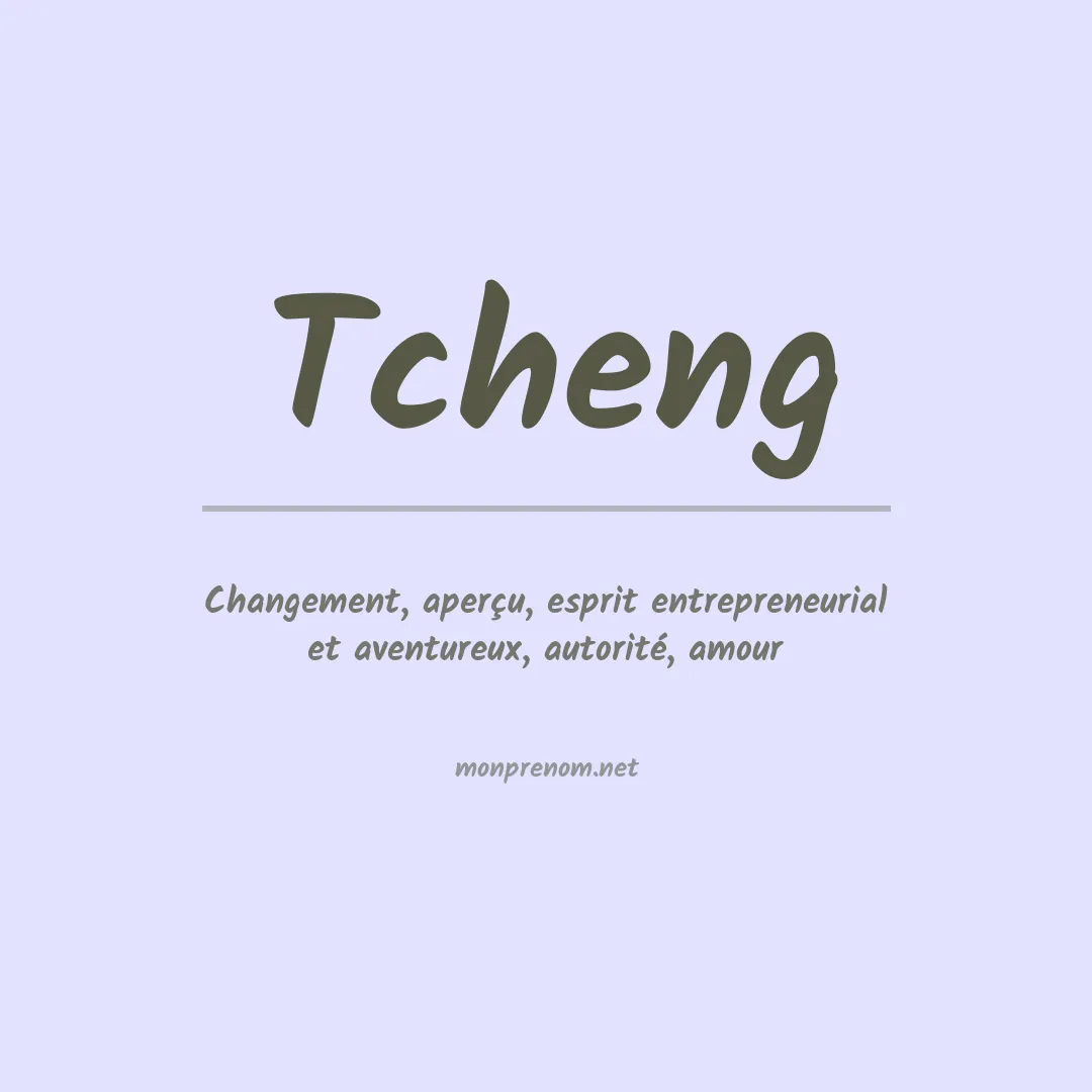 Signification du prénom Tcheng