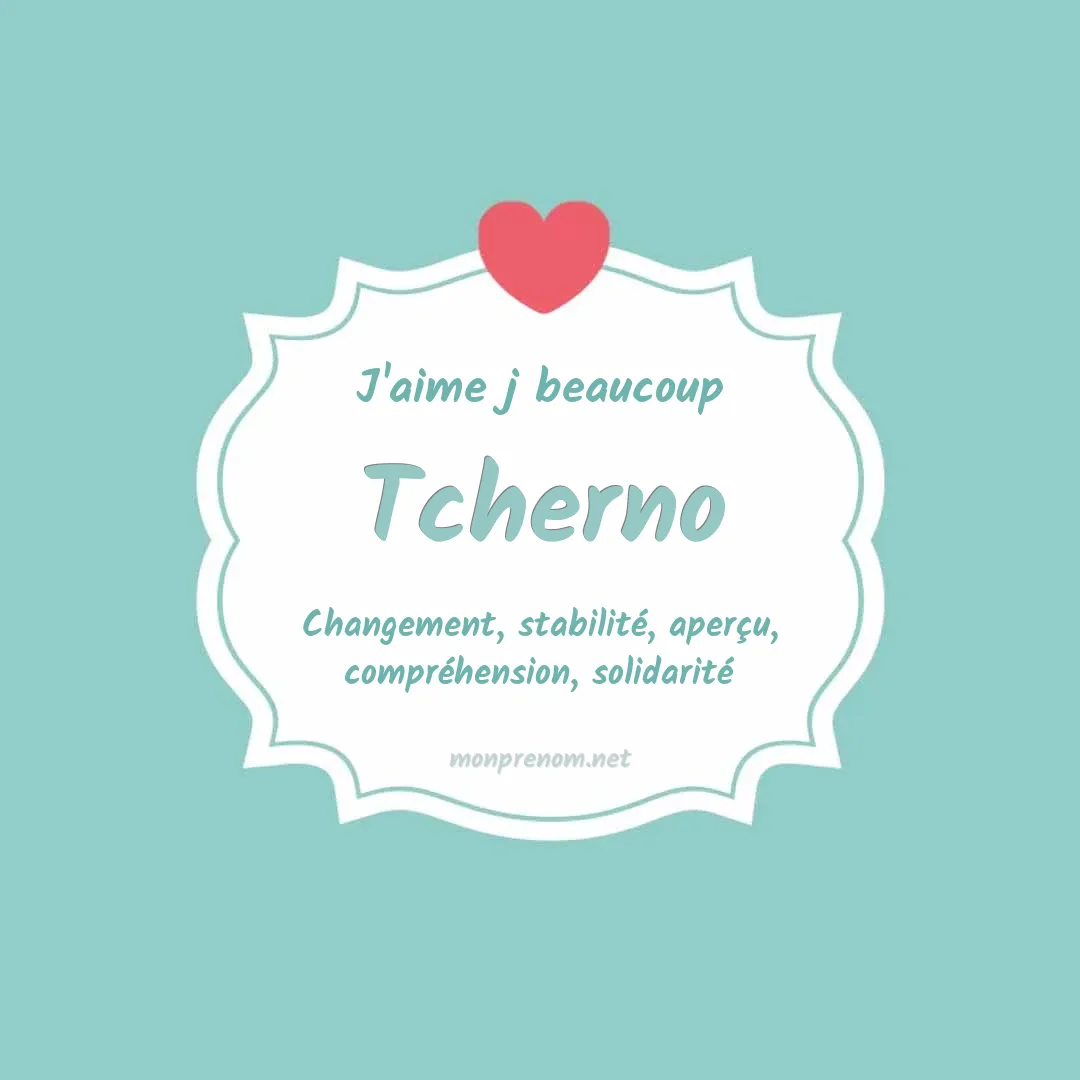 J'aime beaucoup Tcherno