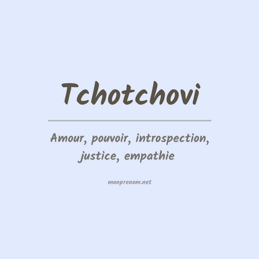 Signification du prénom Tchotchovi