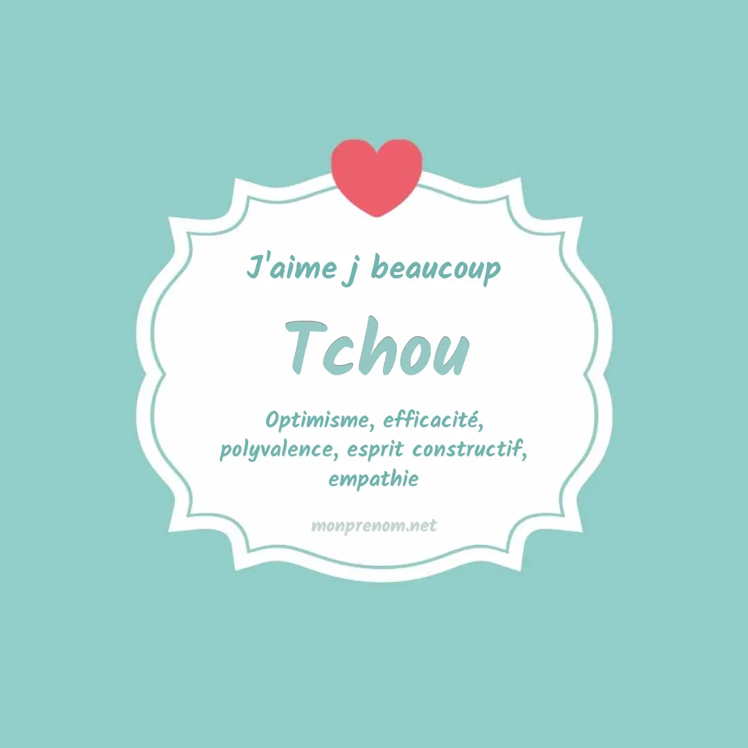 J'aime beaucoup Tchou