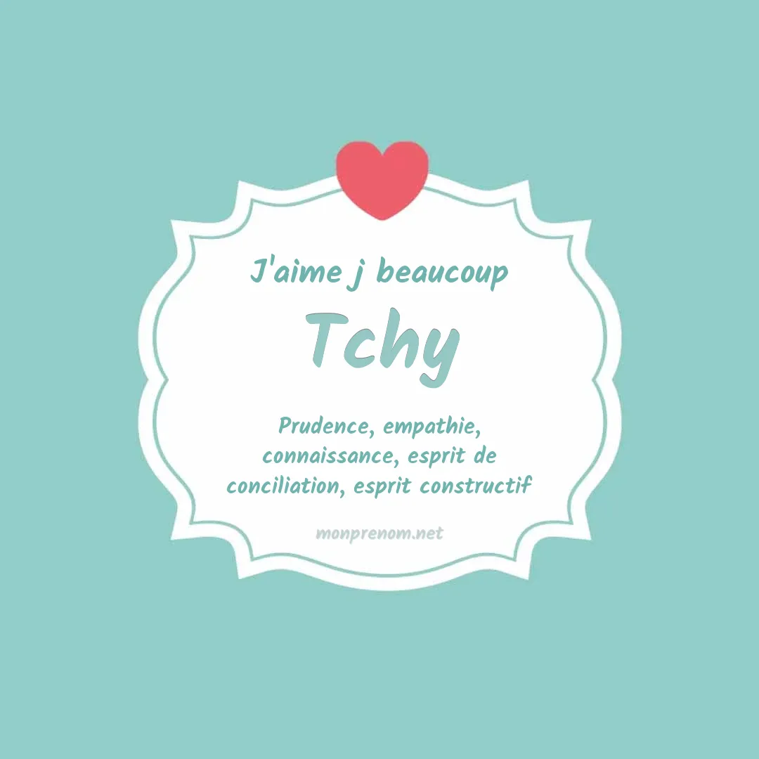 J'aime beaucoup Tchy