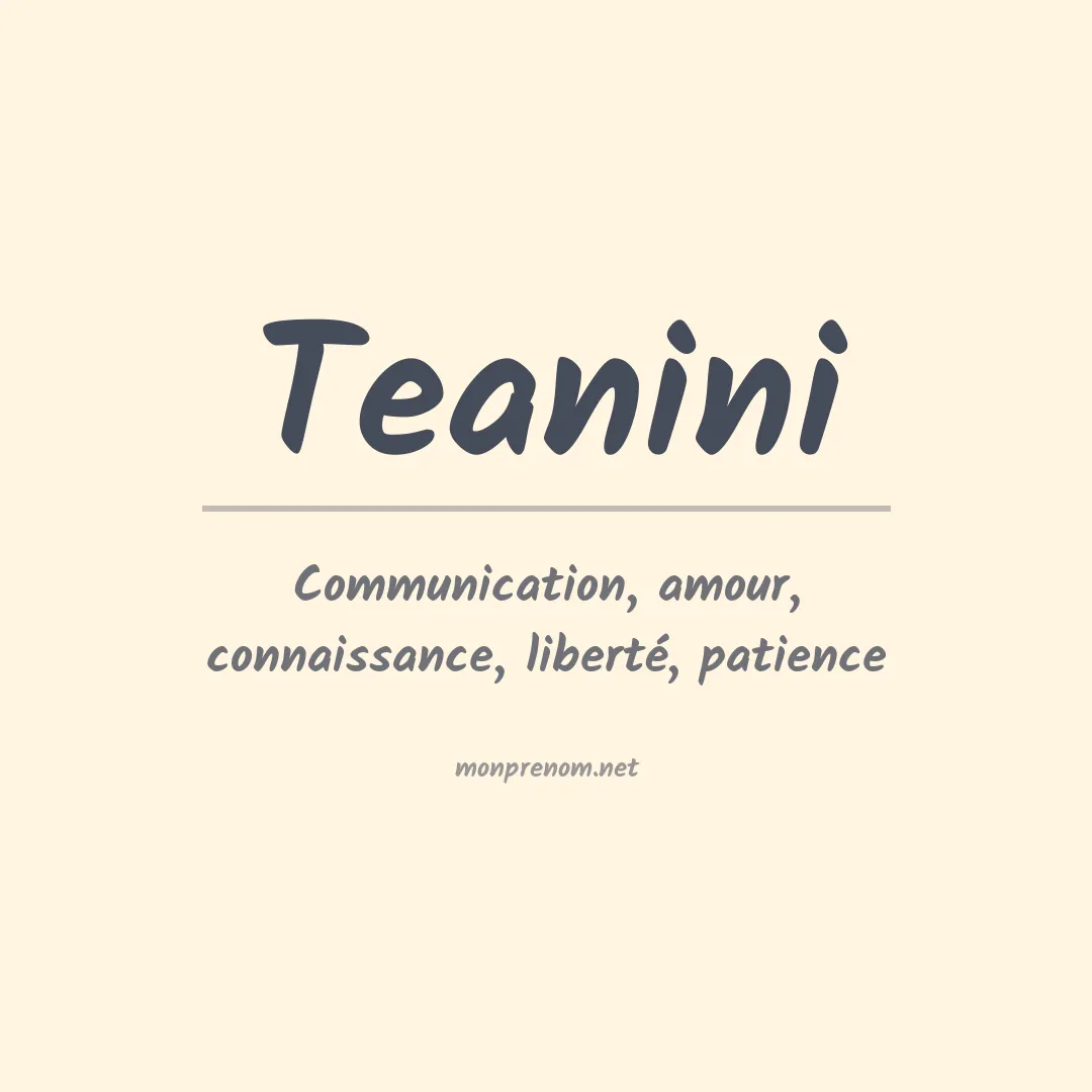 Signification du prénom Teanini