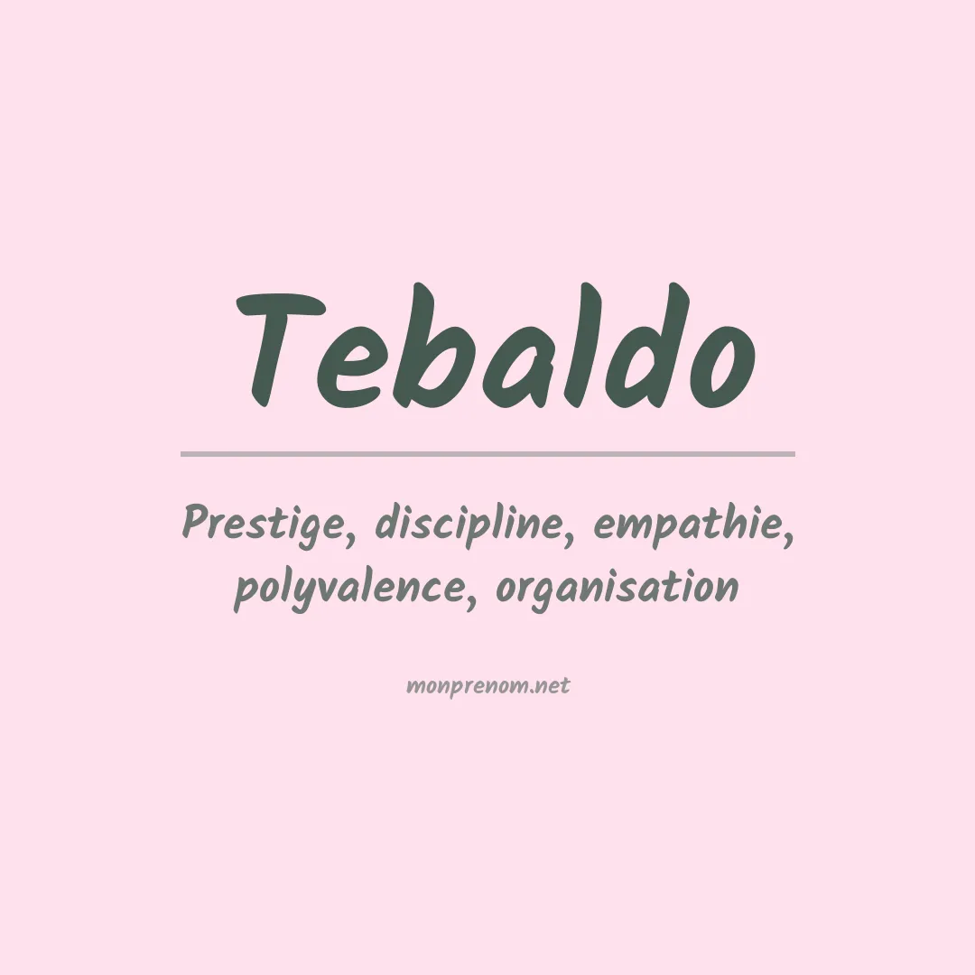Signification du prénom Tebaldo