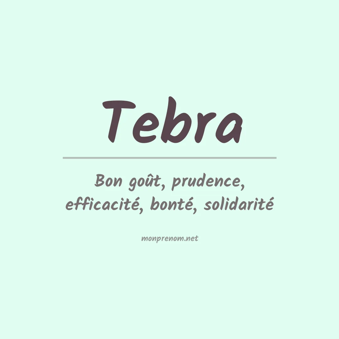 Signification du prénom Tebra