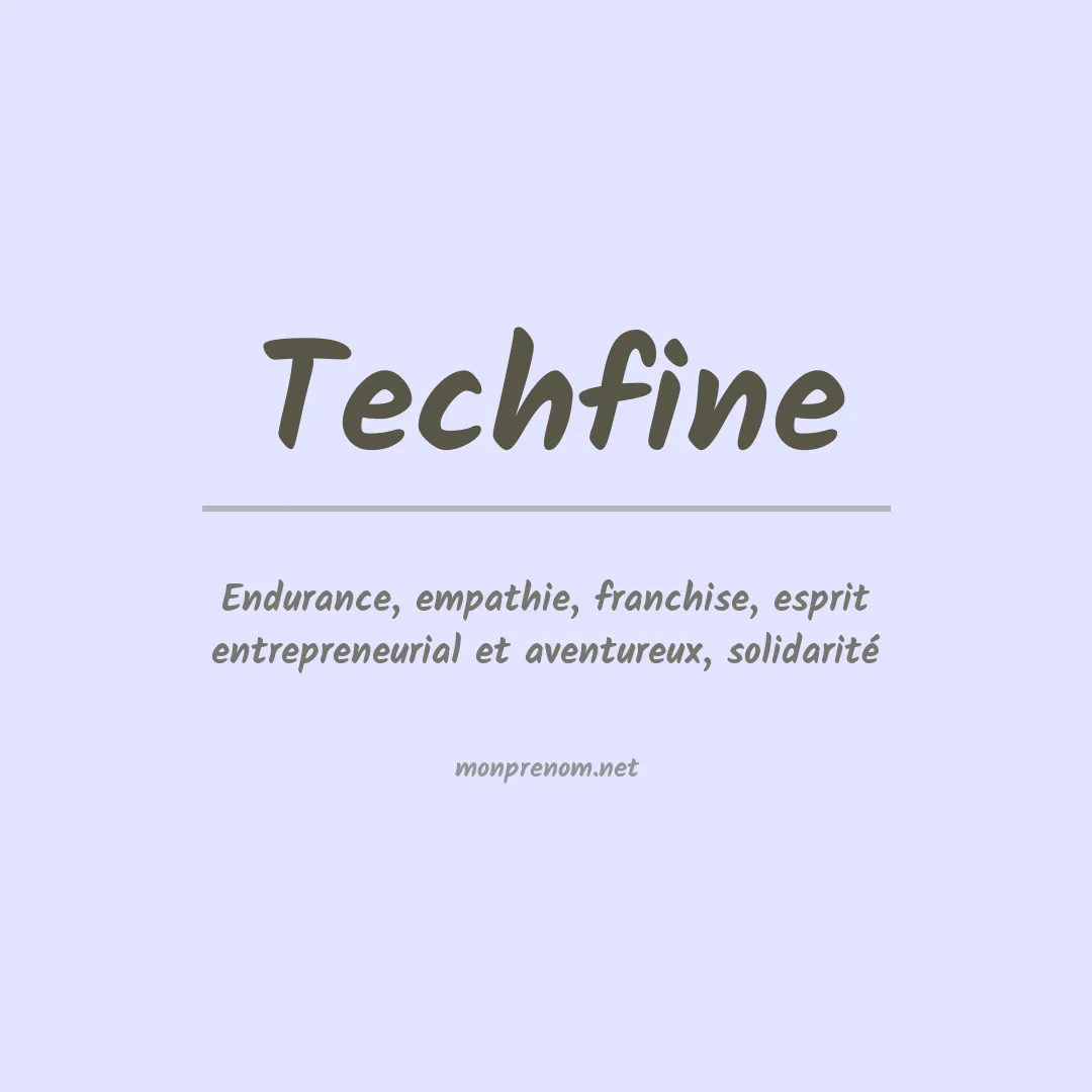Signification du prénom Techfine