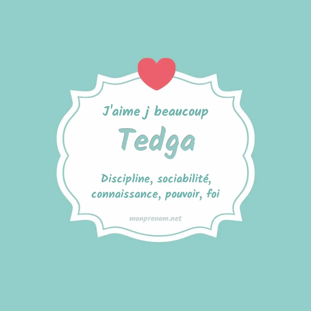 J'aime beaucoup Tedga