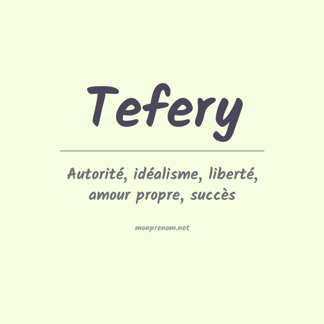 Signification du prénom Tefery