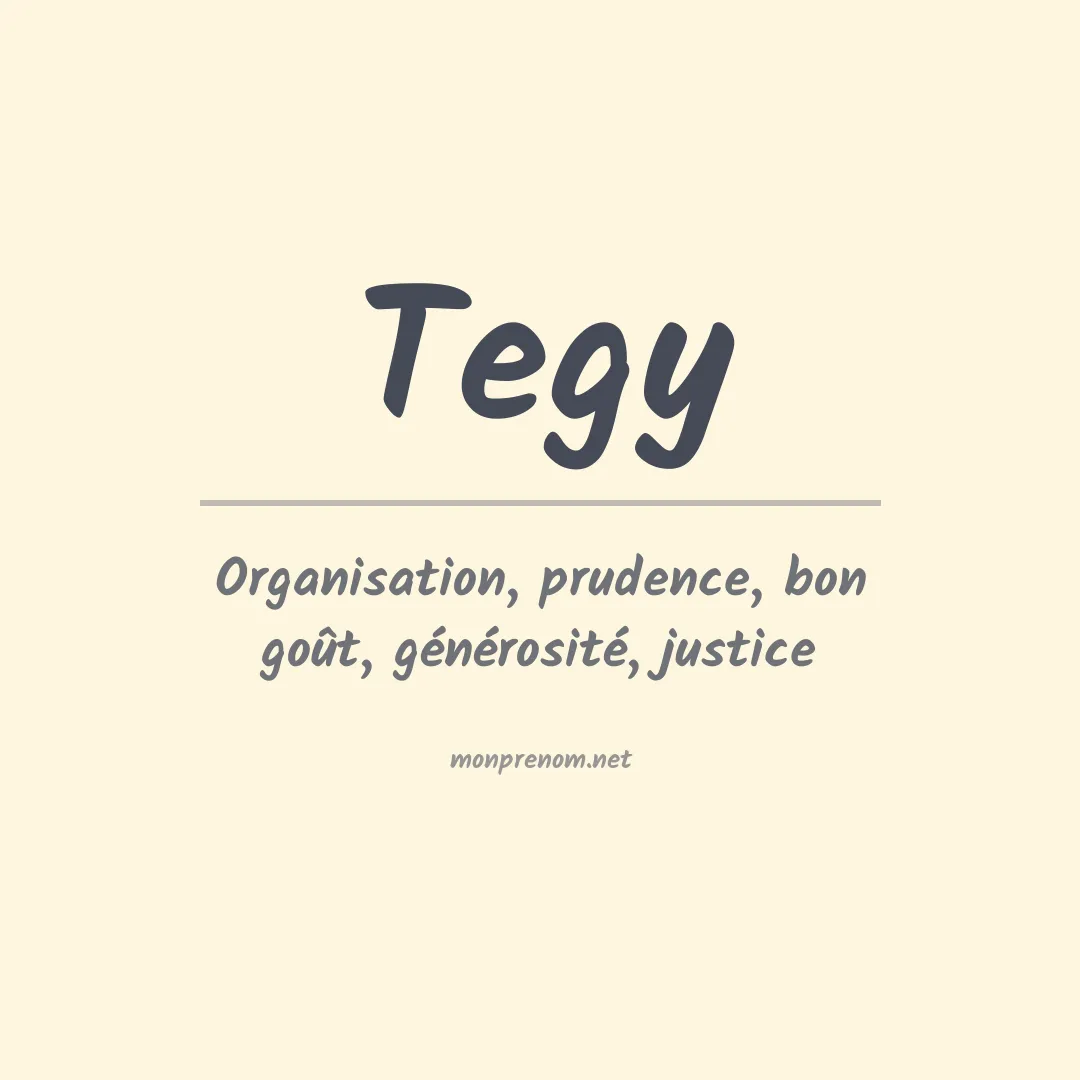 Signification du prénom Tegy