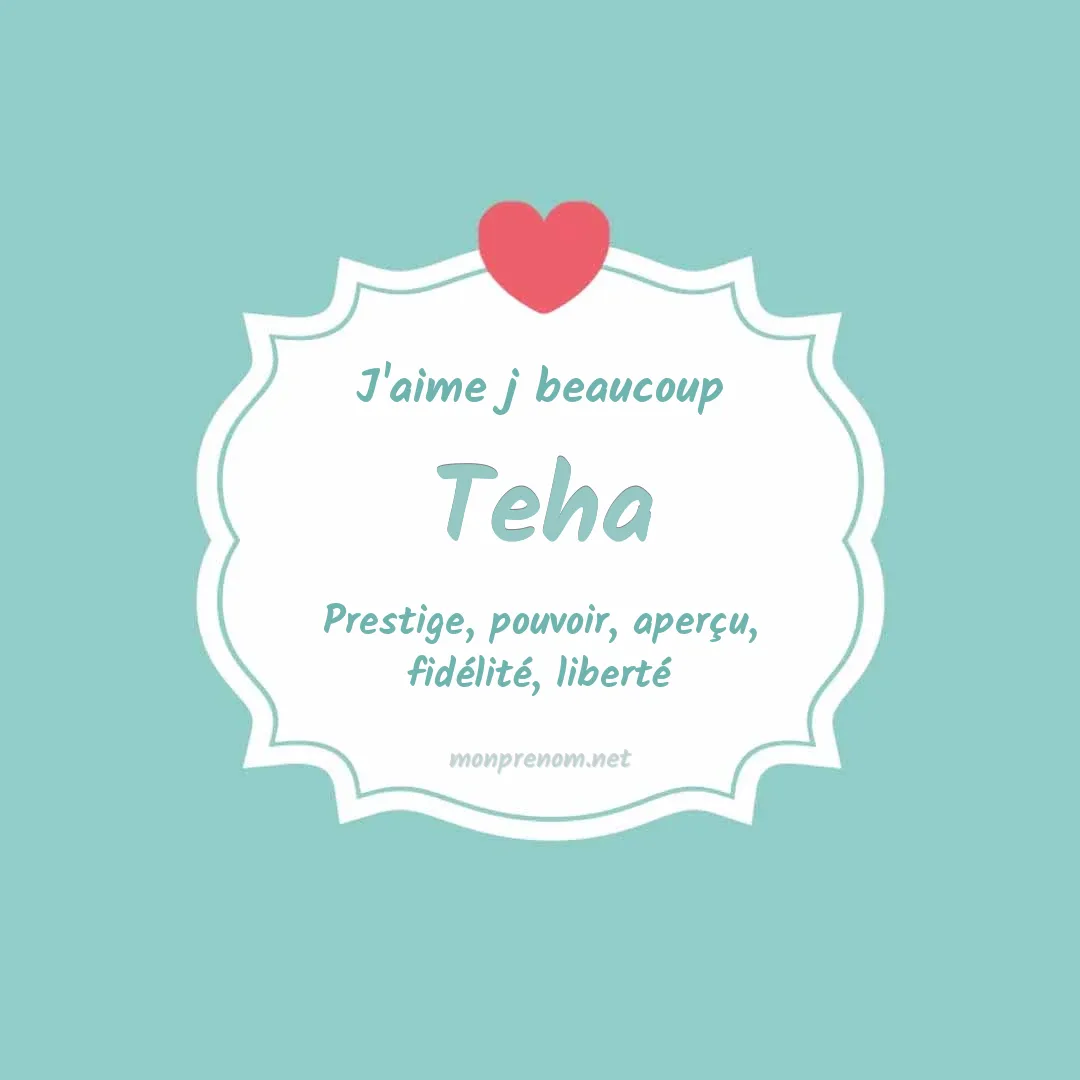 J'aime beaucoup Teha