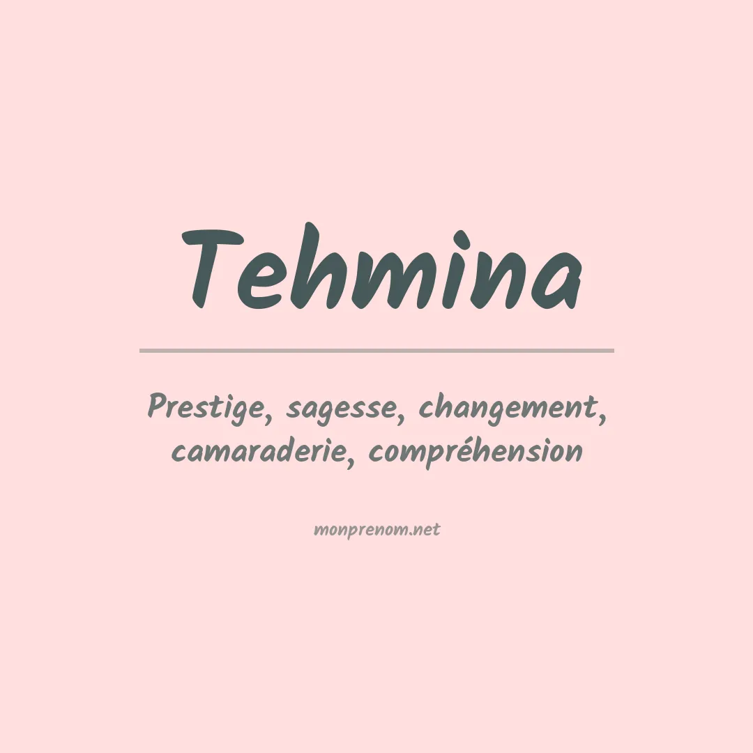 Signification du prénom Tehmina