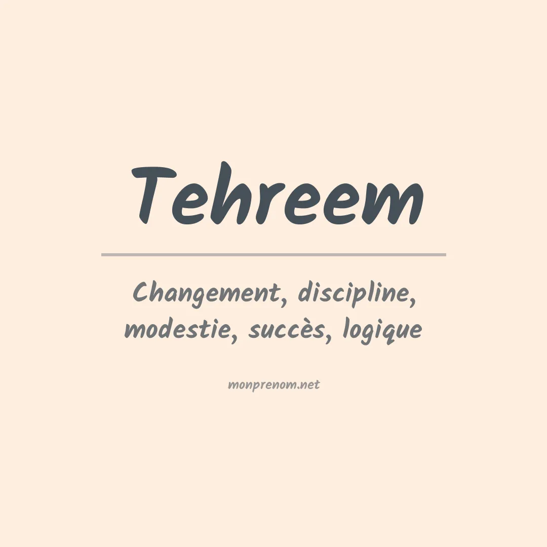 Signification du prénom Tehreem