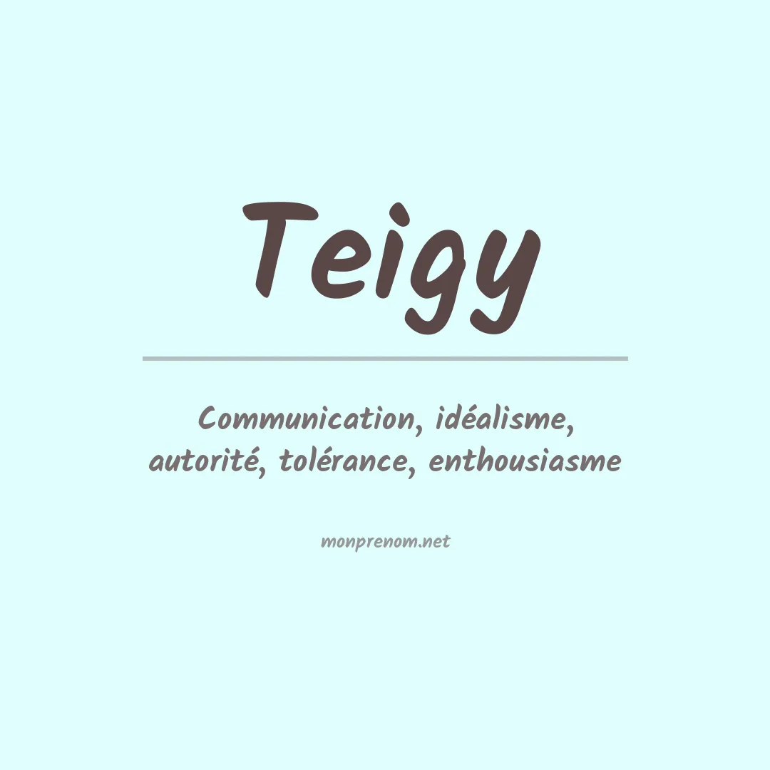 Signification du prénom Teigy