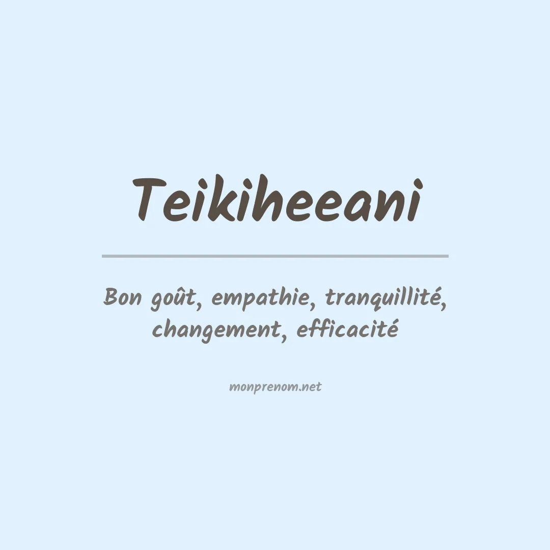 Signification du prénom Teikiheeani