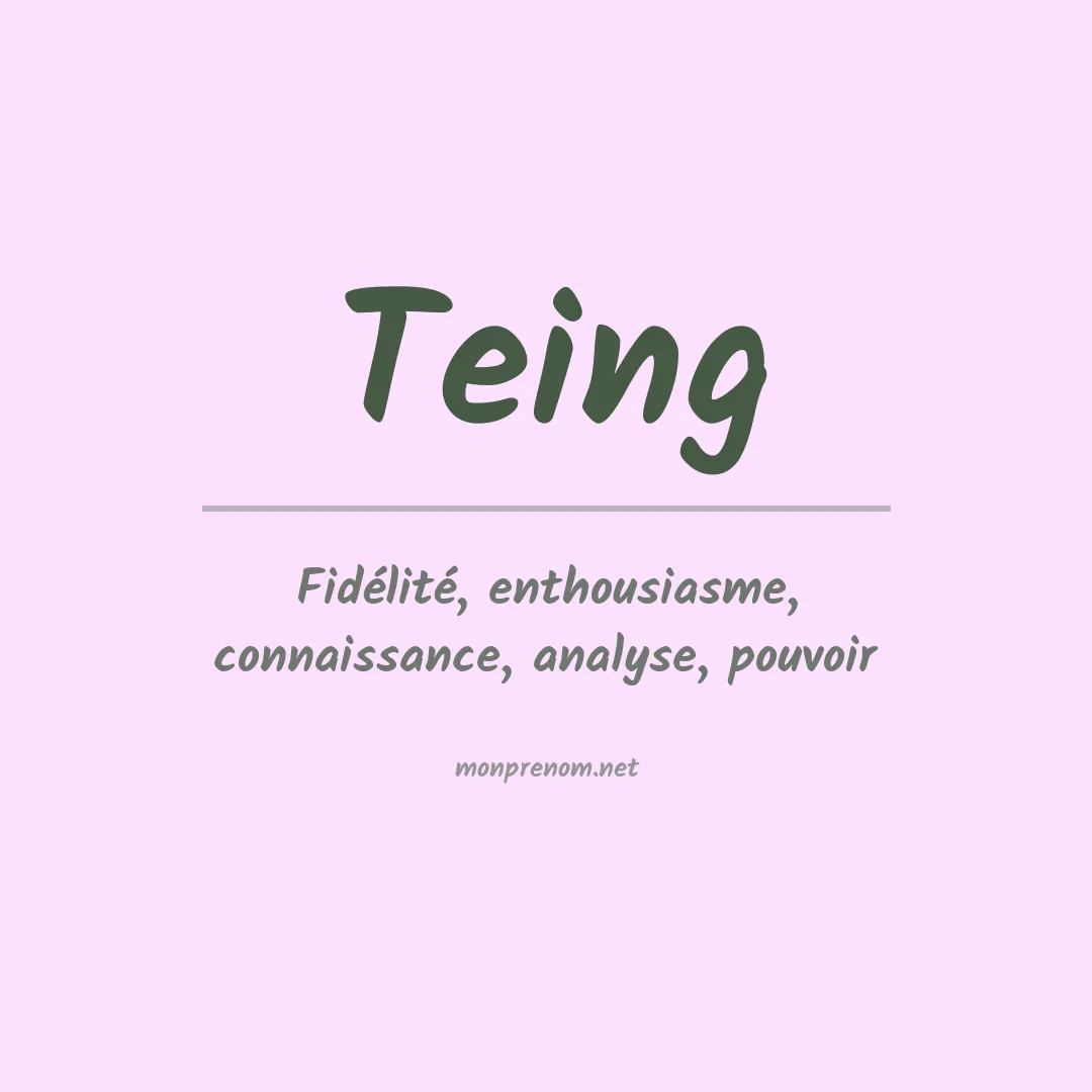Signification du prénom Teing
