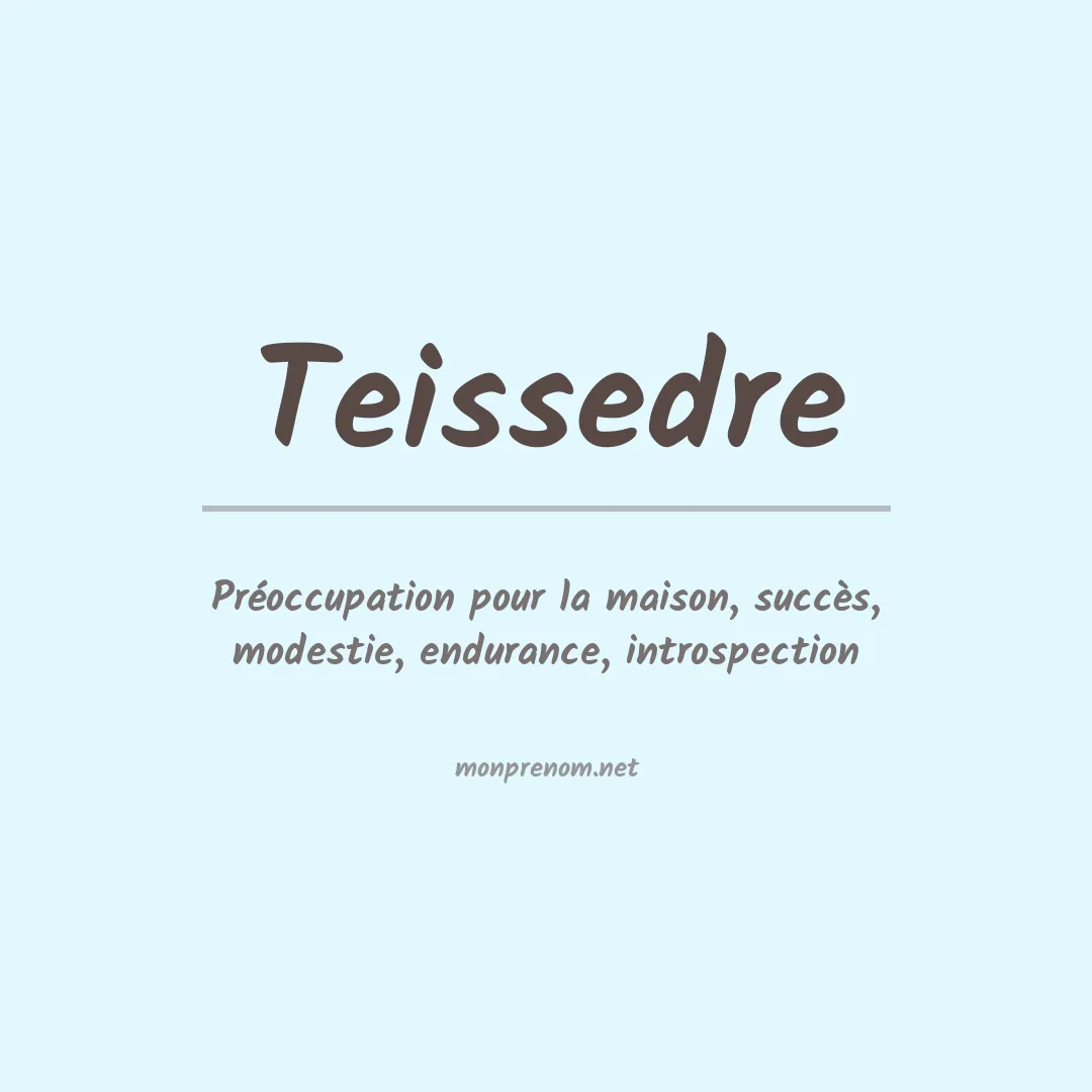 Signification du prénom Teissedre