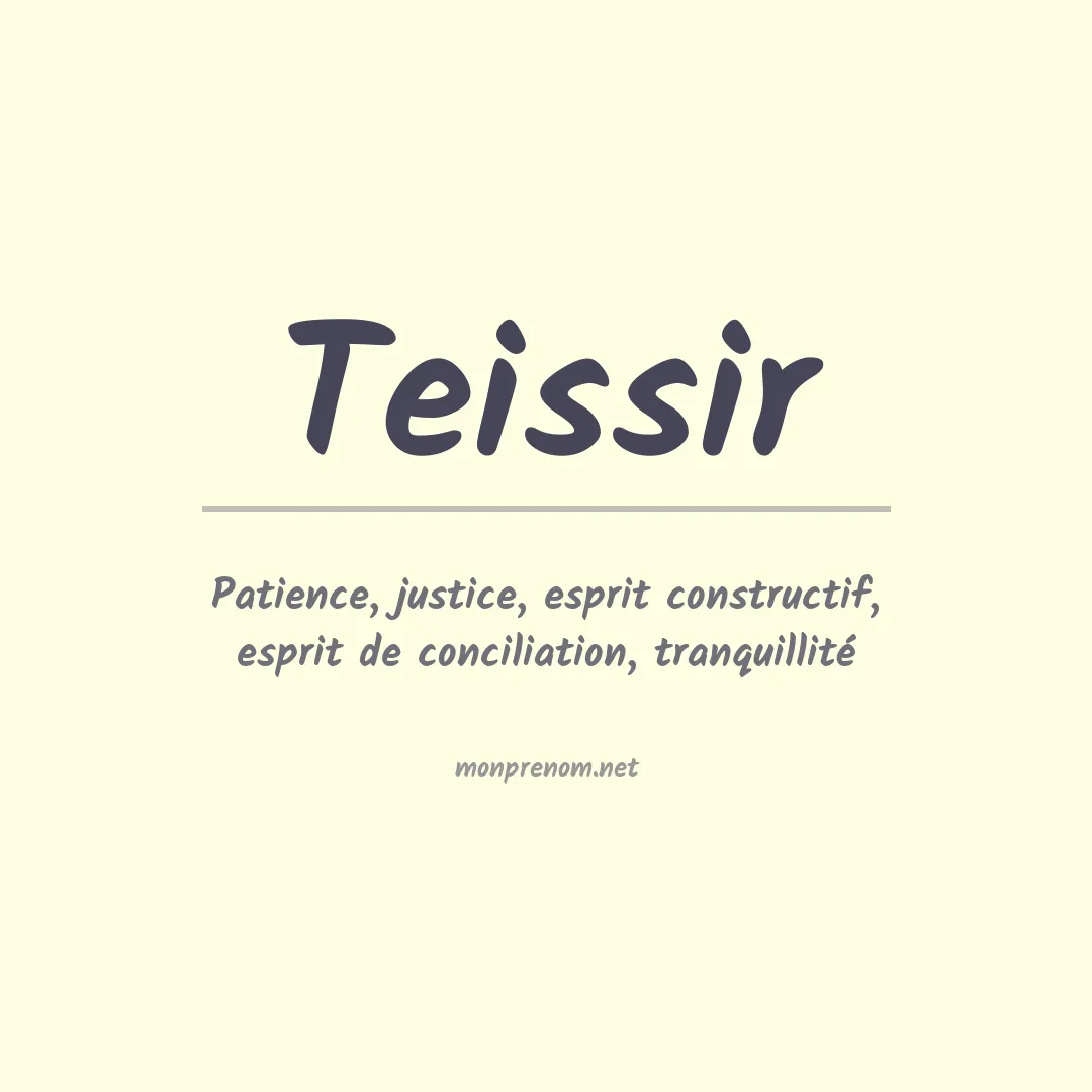 Signification du prénom Teissir