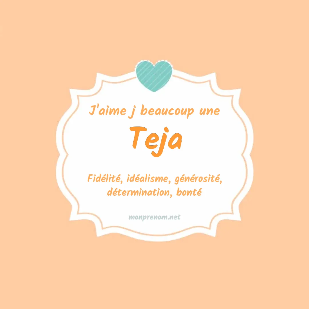 J'aime beaucoup Teja