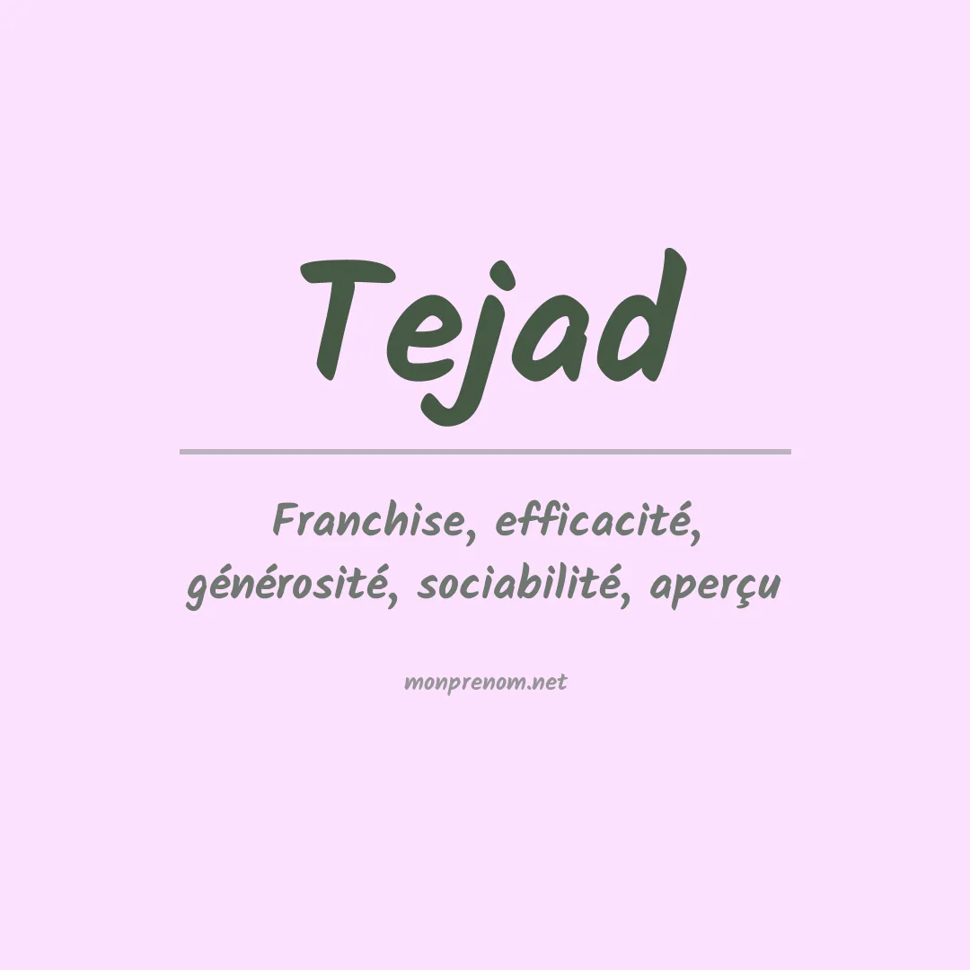 Signification du prénom Tejad