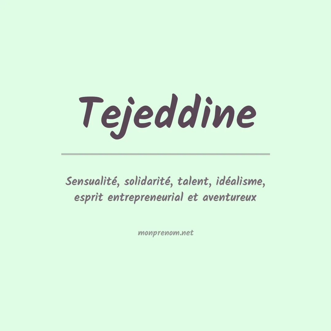 Signification du prénom Tejeddine