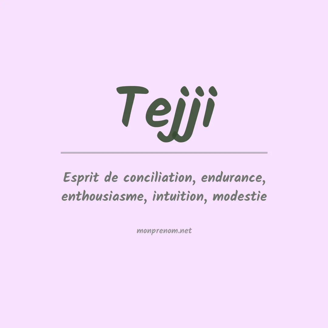 Signification du prénom Tejji