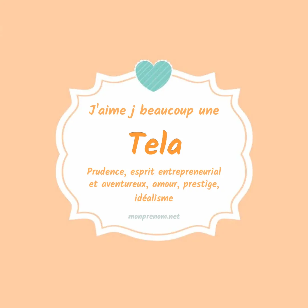 J'aime beaucoup Tela