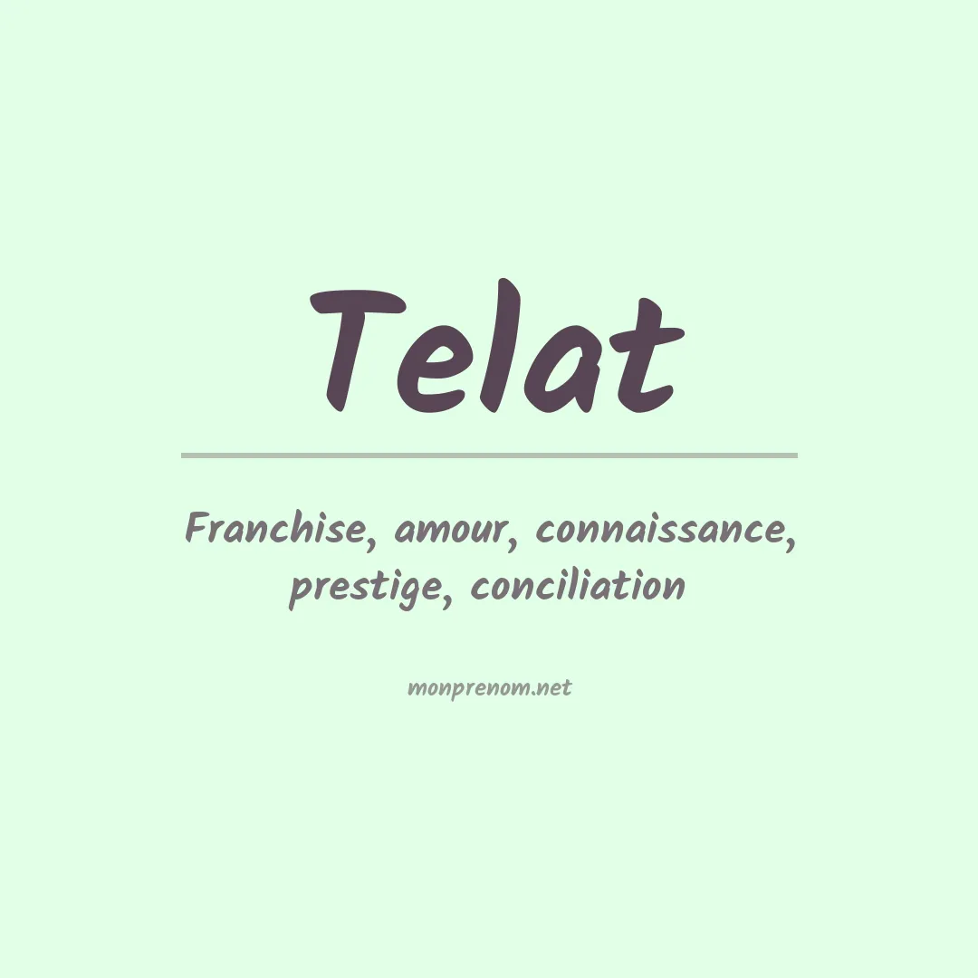 Signification du prénom Telat