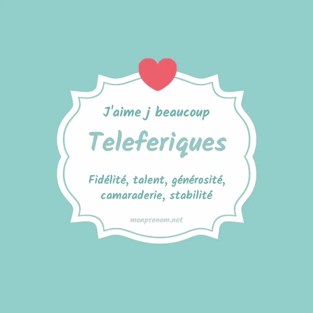 J'aime beaucoup Teleferiques
