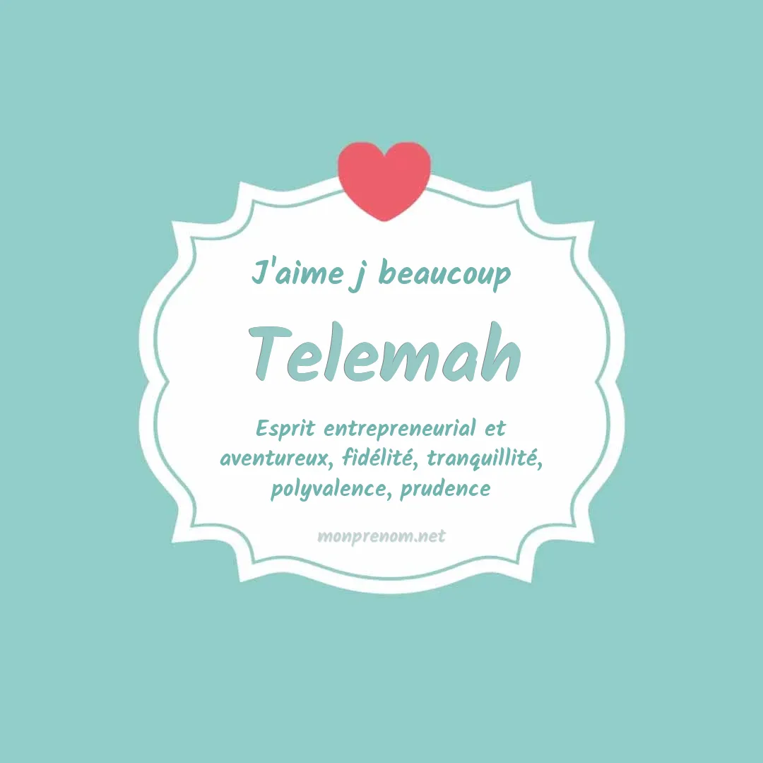 J'aime beaucoup Telemah