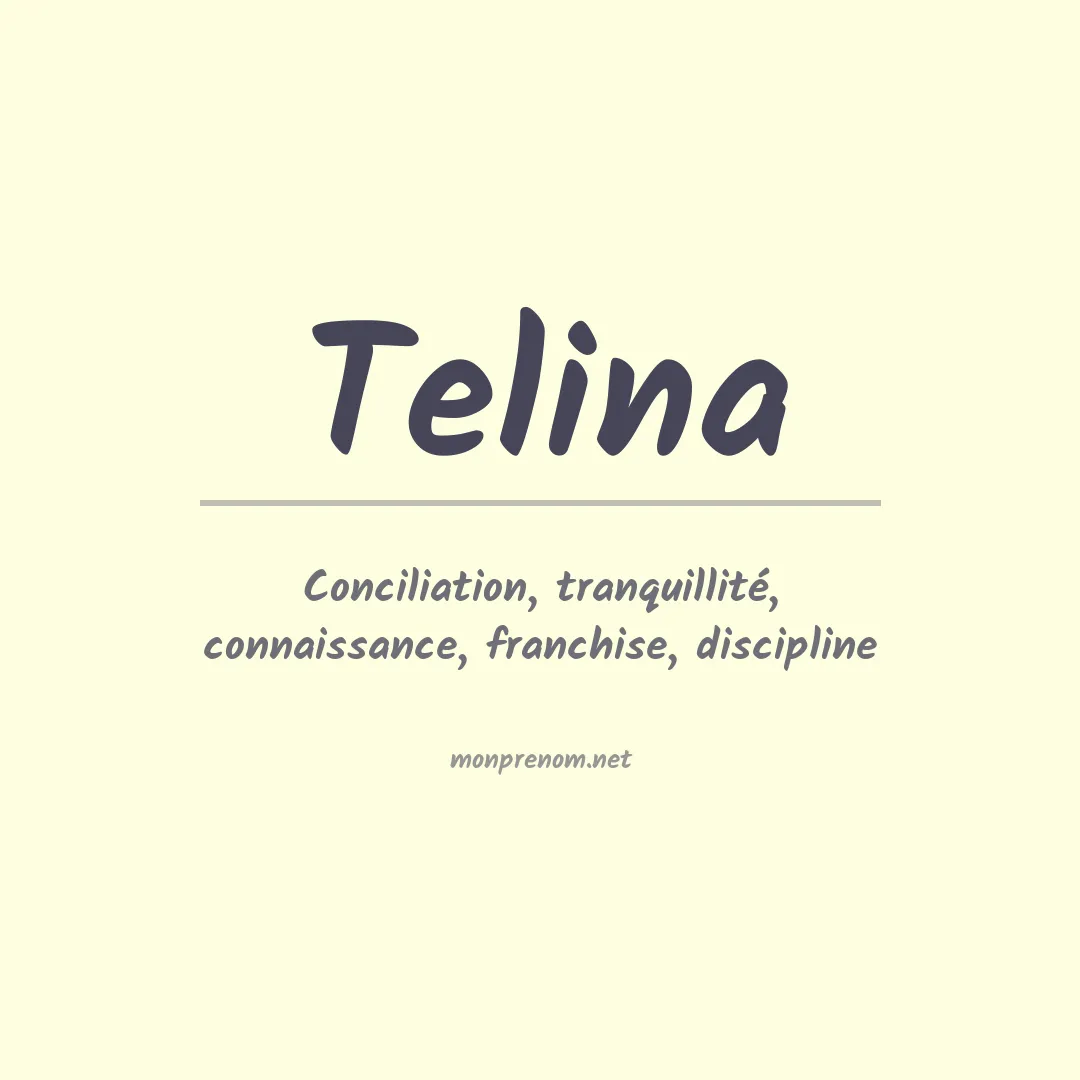Signification du prénom Telina