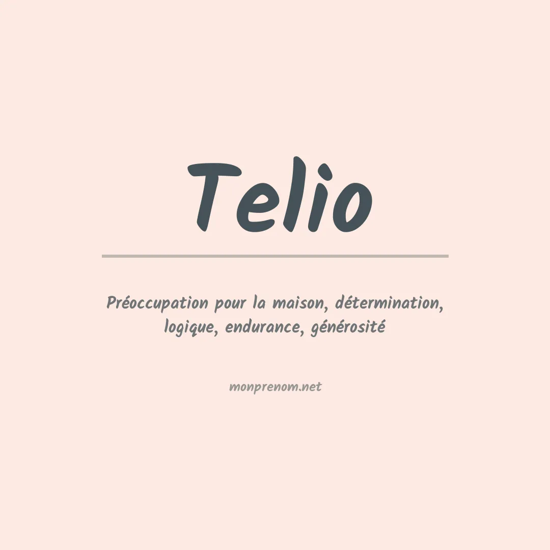 Signification du prénom Telio