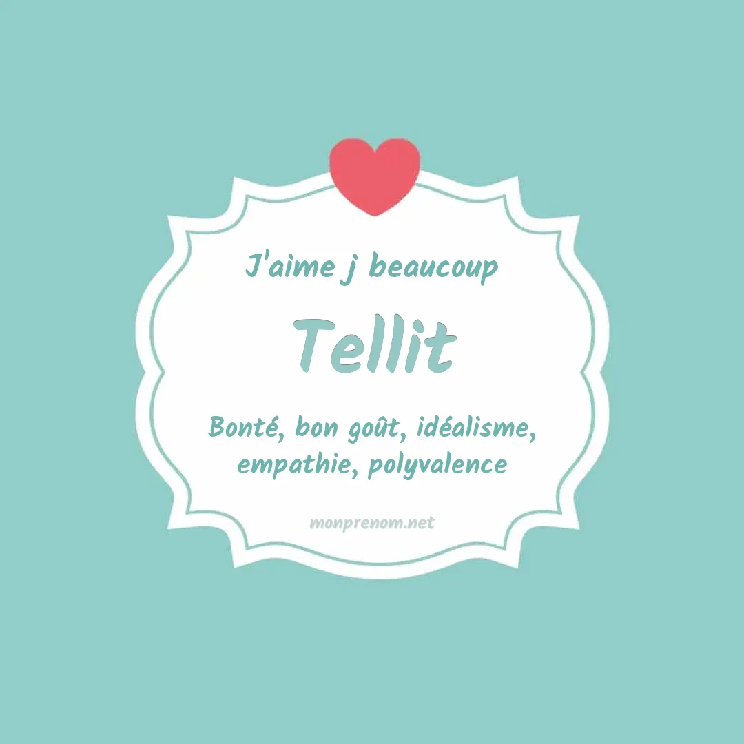 J'aime beaucoup Tellit