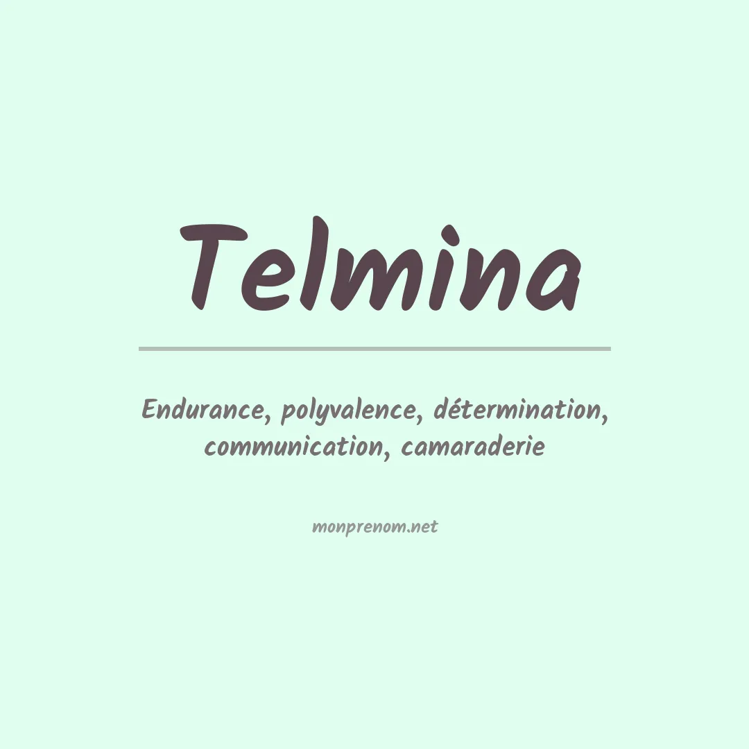 Signification du prénom Telmina
