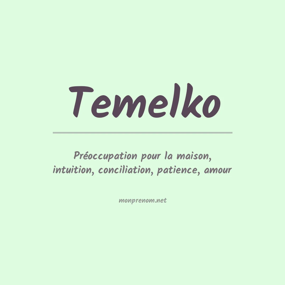 Signification du prénom Temelko