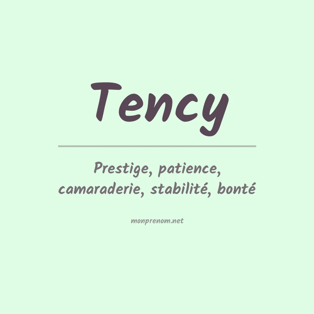 Signification du prénom Tency