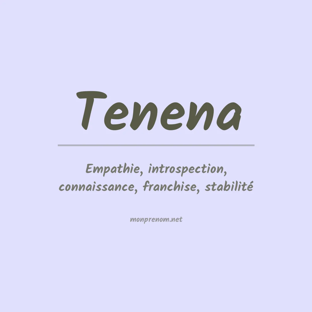 Signification du prénom Tenena