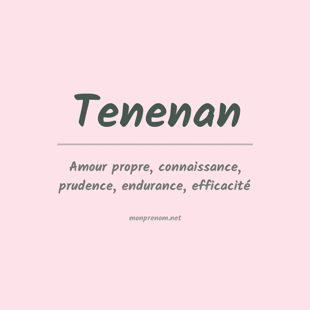 Signification du prénom Tenenan