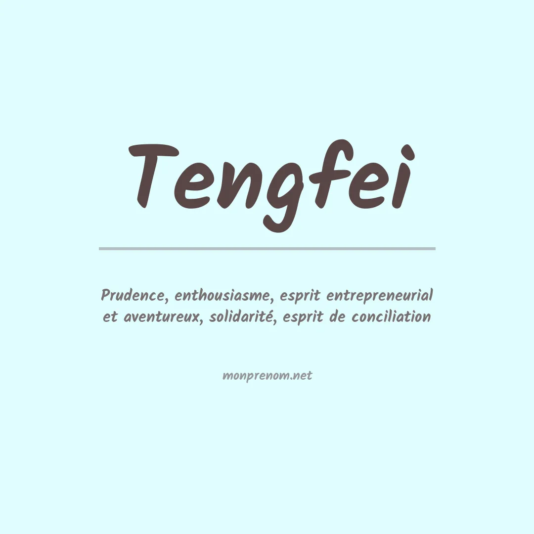 Signification du prénom Tengfei
