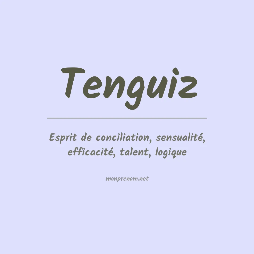 Signification du prénom Tenguiz