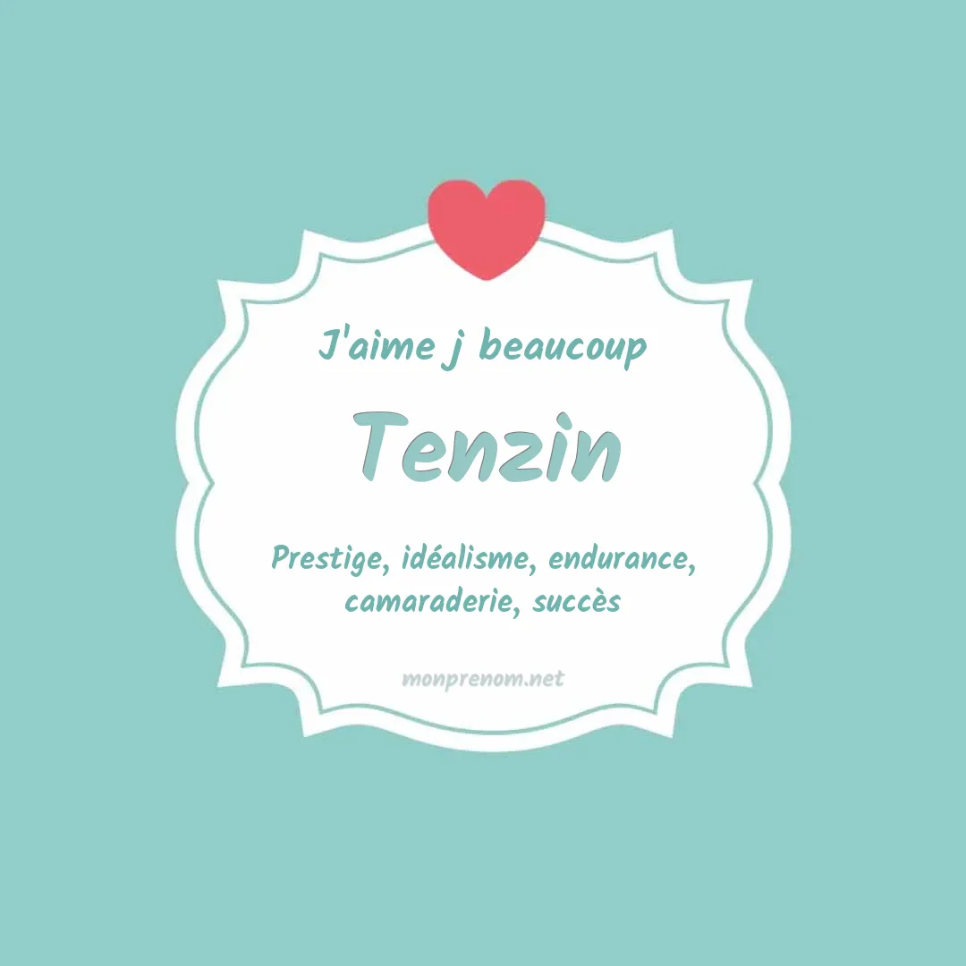 J'aime beaucoup Tenzin
